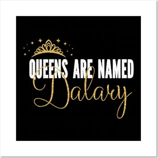 Queens Are Named Dalary Personalized First Name Girl product Posters and Art